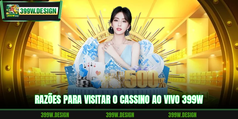 Razões para visitar o cassino ao vivo 399W