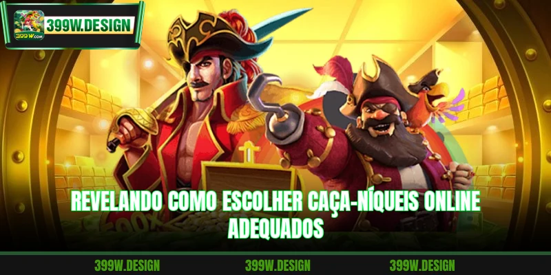 Revelando como escolher caça-níqueis online adequados