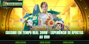 Cassino Em Tempo Real 399W - Experiência De Apostas Ao Vivo