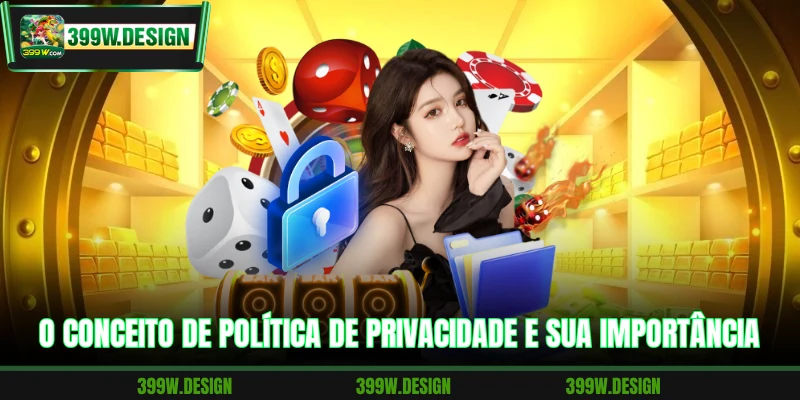política de Privacidade 1 O conceito de política de privacidade e sua importância