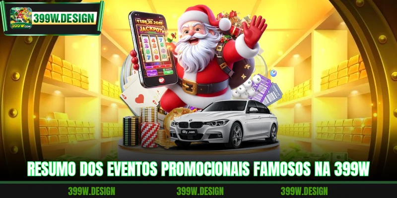 399W 18 Resumo dos eventos promocionais famosos na 399W